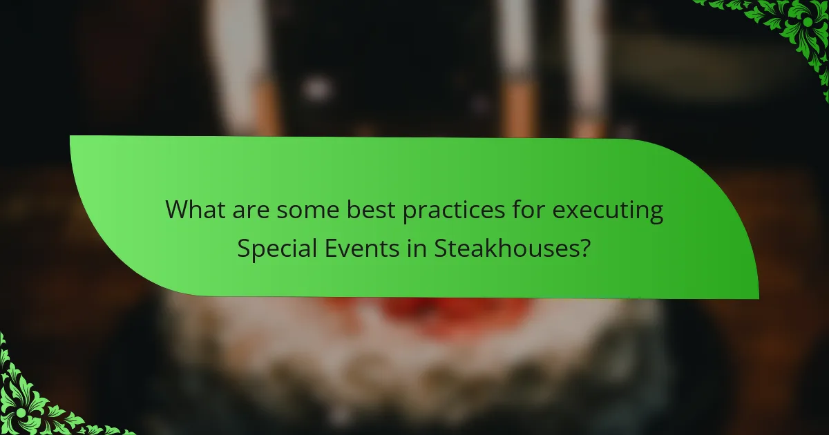 What are some best practices for executing Special Events in Steakhouses?