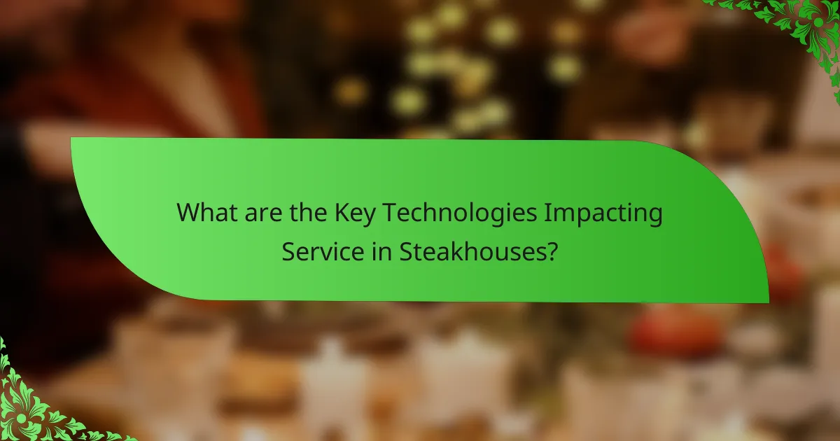 What are the Key Technologies Impacting Service in Steakhouses?