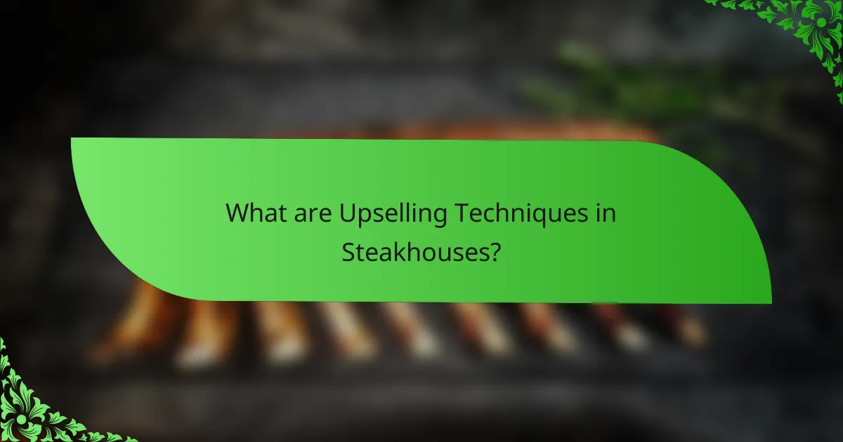 What are Upselling Techniques in Steakhouses?