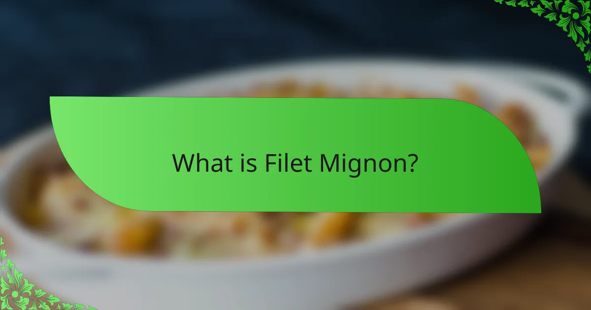 What is Filet Mignon?