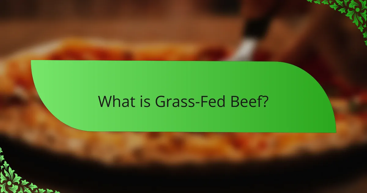 What is Grass-Fed Beef?