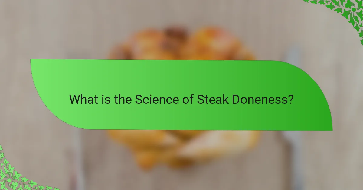 What is the Science of Steak Doneness?