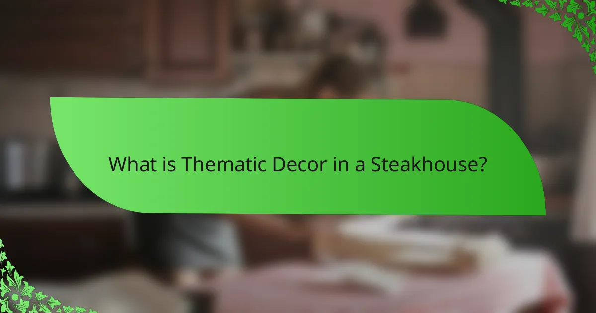 What is Thematic Decor in a Steakhouse?