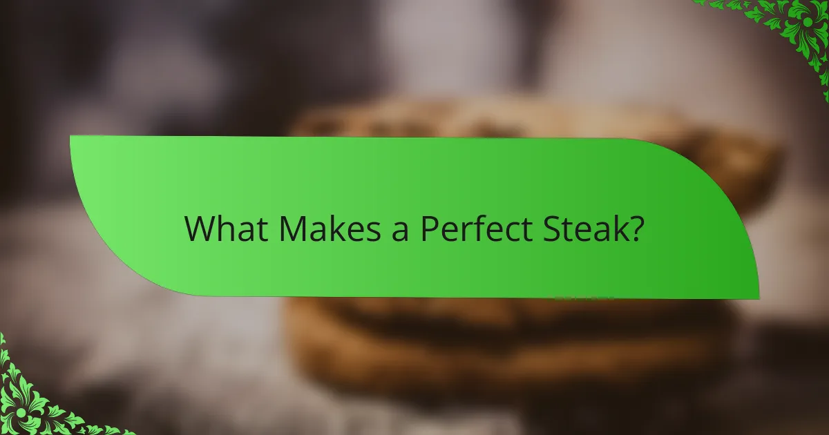 What Makes a Perfect Steak?